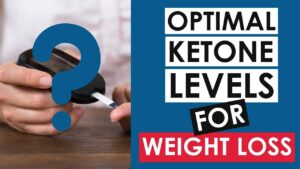 Ideal Ketosis Level For Weight Loss